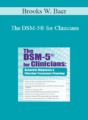Brooks W. Baer – The DSM-5® for Clinicians: Accurate Diagnosis and Effective Treatment Planning