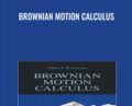 Brownian Motion Calculus – Ubbo F.Wiersema