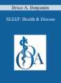 Bruce A. Benjamin – SLEEP: Health & Disease
