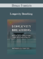 Bruce Frantzis – Longevity Breathing
