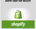 Shopify Drop Ship Mastery – Bryan Guerra