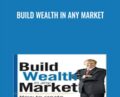 Build Wealth in Any Market – Ross Jardine