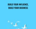 Build Your Influence, Build Your Business – Shari Alexander