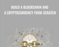 Build a Blockchain and a Cryptocurrency from Scratch – David Joseph Katz