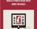Build a Photo Blog with Ruby on Rails – Jordan Hudgens