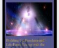 Building Up Fundamental Life-Force Energy with the Power of Spirit – Clearandconnect
