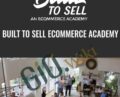 Built To Sell Ecommerce Academy – Builttosell