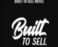 Built to Sell Notes – Earnest Epps