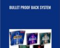 Bullet Proof Back System – Eric Wong