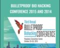 Bulletproof Bio Hacking Conference 2015 and 2014 – Dave Asprey