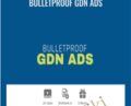 Bulletproof GDN Ads – Adskills