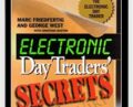 Electronic Day Traders Secrets – Burton Friedfertig