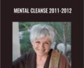 Mental Cleanse 2011-2012 – Byron Katie