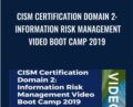 CISM Certification Domain 2: Information Risk Management Video Boot Camp 2019 – Thor Pedersen