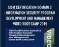CISM Certification Domain 3: Information Security Program Development and Management Video Boot Camp 2019 – Thor Pedersen