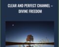 Clear and perfect channel-Divine freedom – Kenji Kumara