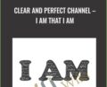 Clear and perfect channel-I am that I am – Kenji Kumara