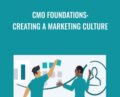 CMO Foundations: Creating a Marketing Culture – Deirdre Breskenridge