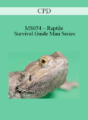 CPD – MS054 – Reptile Survival Guide Mini Series