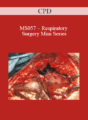 CPD – MS057 – Respiratory Surgery Mini Series