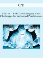 CPD – MS111 – Soft Tissue Surgery Case Challenges for Advanced Practitioners Mini Series