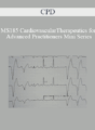CPD – MS185 Cardiovascular Therapeutics for Advanced Practitioners Mini Series