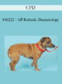 CPD – MS222 – GP Refresh- Dermatology
