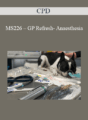 CPD – MS226 – GP Refresh- Anaesthesia