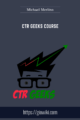 CTR Geeks Course  –  Michael Merlino