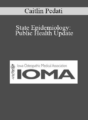 Caitlin Pedati – State Epidemiology: Public Health Update