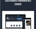 Calisthenics Fundamentals Course – Calisthenics Academy