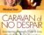 Caravan of No Despair – Mirabai Starr
