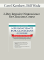 Carol Kershaw, Bill Wade – 2-Day Intensive Neuroscience for Clinicians Course: Bring the Brain into Therapy