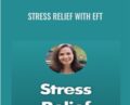 Stress Relief With EFT – Carol Look