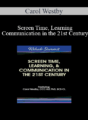 Carol Westby – Screen Time, Learning, & Communication in the 21st Century