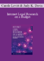 Carole Levitt, Judy K. Davis – Internet Legal Research on a Budget