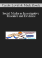 Carole Levitt, Mark Rosch – Social Media as Investigative Research and Evidence