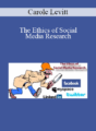 Carole Levitt – The Ethics of Social Media Research