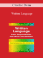 Carolee Dean – Written Language: Roles, Responsibilities, and Ethical Considerations