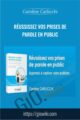 Réussissez vos prises de parole en public – Caroline Carlicchi