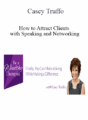 Casey Truffo – How to Attract Clients with Speaking and Networking