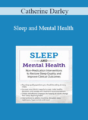 Catherine Darley – Sleep and Mental Health: Non-Medication Interventions to Restore Sleep Quality and Improve Clinical Outcomes