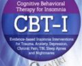 3-Day Certificate Course-Cognitive Behavioral Therapy for Insomnia (CBT-I)-Evidence-based Insomnia Interventions for Trauma, Anxiety, Depression, Chronic Pain, TBI, Sleep Apnea and Nightmares – Meg Danforth , Colleen E. Carney