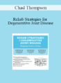 Chad Thompson – Rehab Strategies for Degenerative Joint Disease: Keeping Seniors Active