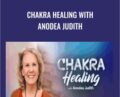 Chakra Healing – Anodea Judith