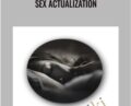 Sex Actualization – Chandra Bindu Tantra
