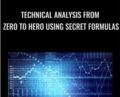 Technical analysis from zero to hero using secret formulas – Chandramouli Jayendran