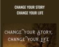 Change Your Story, Change Your Life – Carl Greer