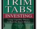 Trimtabs Investing: Using Liquidity Theory To Beat The Stock Market – Charles Biderman and David Santschi