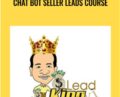 Chat Bot Seller Leads Course – Russ Ward